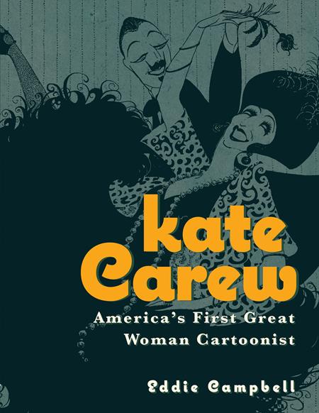 KATE CAREW TP AMERICAS FIRST GREAT WOMAN CARTOONIST (MR) (EST 06/12/2024)