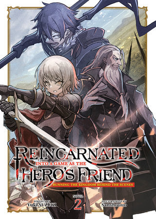 Reincarnated Into a Game as the Hero's Friend: Running the Kingdom Behind the Scenes (Light Novel) Vol. 2 (EST 07/09/2024)