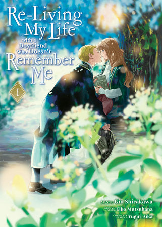 Re-Living My Life with a Boyfriend Who Doesn't Remember Me (Manga) Vol. 1 (EST 07/09/2024)