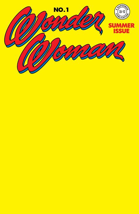 WONDER WOMAN #1 (1942) FACSIMILE EDITION CVR C BLANK CARD STOCK VAR (11/07/2023)