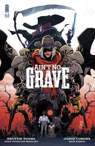 AINT NO GRAVE #1 (OF 5) (MR) (05/07/2024)