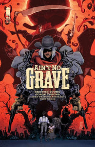 AINT NO GRAVE #1 (OF 5) Second Printing (MR) (06/11/2024)