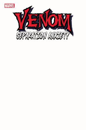 VENOM: SEPARATION ANXIETY #1 BLANK COVER VARIANT (05/15/2024)