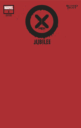 X-MEN: BLOOD HUNT - JUBILEE #1 BLOOD RED BLANK VARIANT [BH] (EST 06/12/2024)