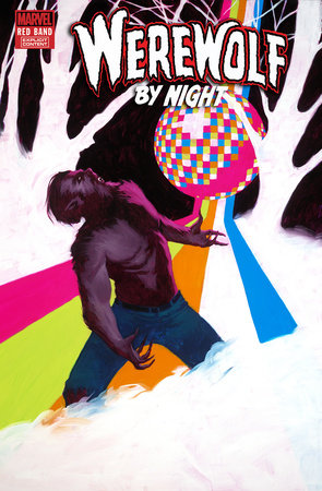 WEREWOLF BY NIGHT: RED BAND #1 JEREMY WILSON DISCO DAZZLER VARIANT [POLYBAGGED] (08/14/2024)