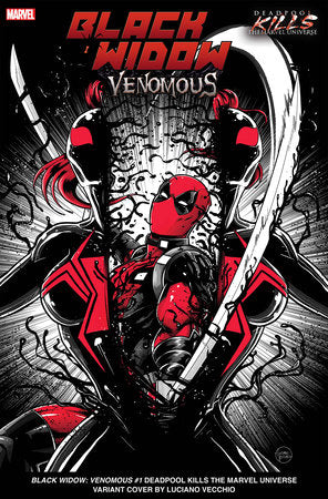 BLACK WIDOW: VENOMOUS #1 LUCIANO VECCHIO DEADPOOL KILLS THE MARVEL UNIVERSE VARIANT (07/31/2024)