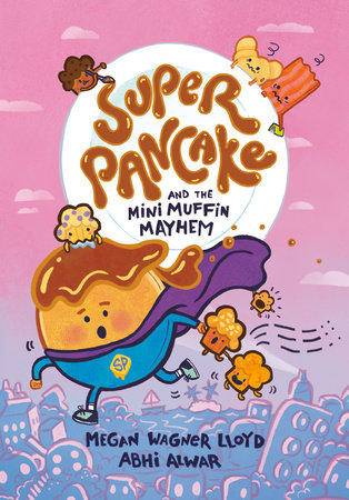 Super Pancake and the Mini Muffin Mayhem (EST 06/04/2024)