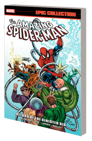 AMAZING SPIDER-MAN EPIC COLLECTION: RETURN OF THE SINISTER SIX [NEW PRINTING] (EST 07/09/2024)