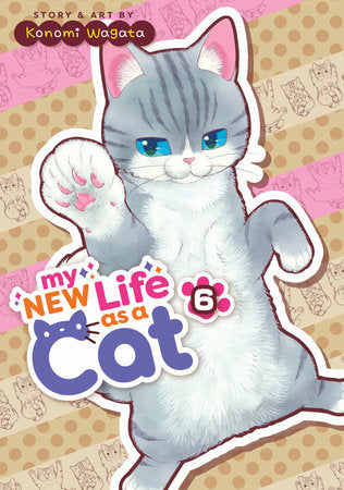My New Life as a Cat Vol. 6 (EST 07/02/2024)