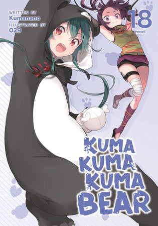 Kuma Kuma Kuma Bear (Light Novel) Vol. 18 (EST 06/04/2024)