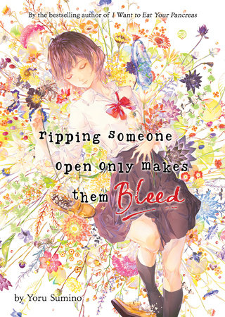 Ripping Someone Open Only Makes Them Bleed (Light Novel) (EST 08/27/2024)