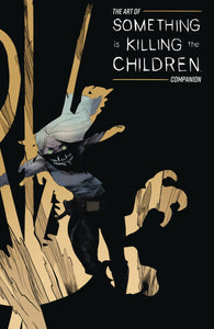 ART OF SOMETHING IS KILLING THE CHILDREN COMPANION #1 (EST 12/04/2024)