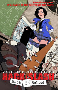 HACK SLASH BACK TO SCHOOL #1 (OF 4) CVR A ZOE THOROGOOD (10/17/2023)