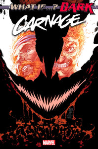 WHAT IF...? DARK: CARNAGE 1 (09/20/2023)