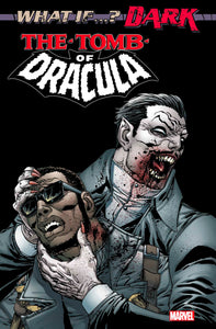 WHAT IF...? DARK: TOMB OF DRACULA 1 (11/08/2023)