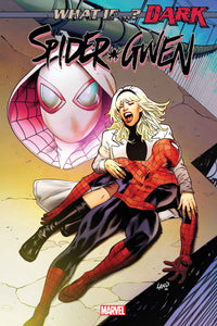 WHAT IF...? DARK: SPIDER-GWEN 1 (07/26/2023)