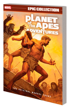 PLANET OF THE APES ADVENTURES EPIC COLLECTION: THE ORIGINAL MARVEL YEARS (EST 05/14/2024)